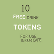 10 Free Drink Tokens