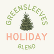 Greensleeves Holiday Blend