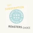 Roasters Choice GIFT Subscription